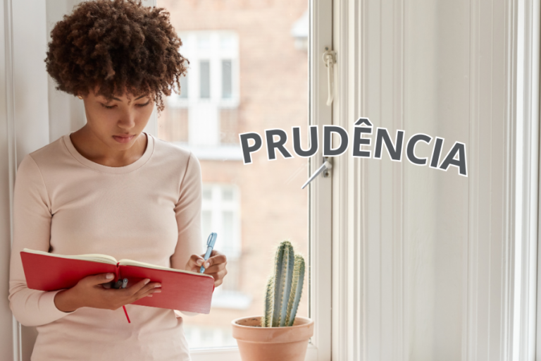 Série Virtudes no dia a dia: a Prudência